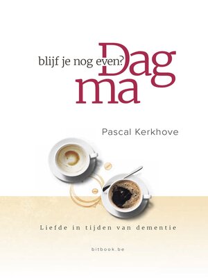 Dag ma, blijf je nog even? - ebook